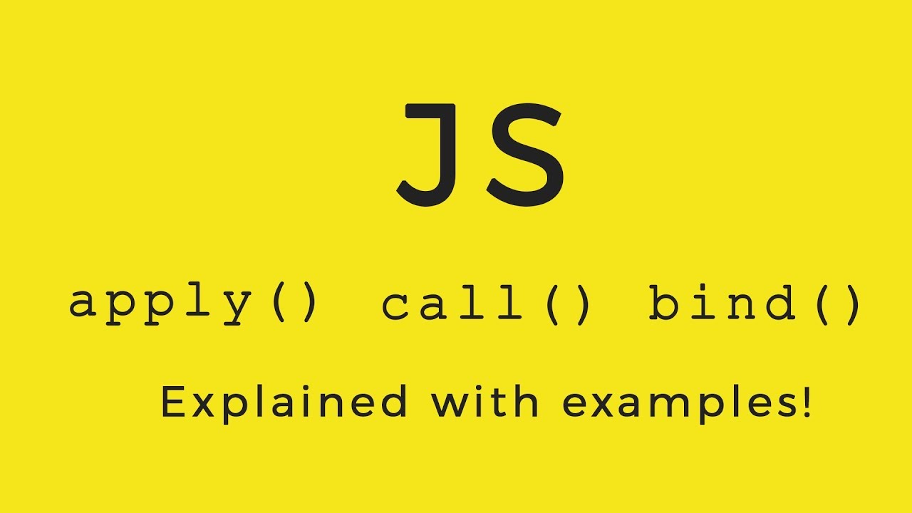 Call, Bind and Apply in JavaScript